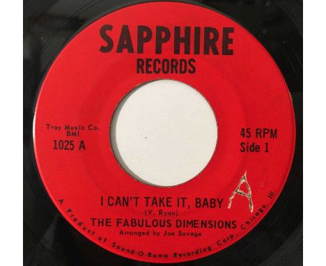 THE FABULOUS DIMENSIONS - I CAN'T TAKE IT, BABY 7" (US SOUL - SAPPHIRE 1025). A horn-heavy slice of US soul by The Fabulous D