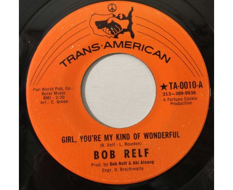 BOB RELF - GIRL, YOU'RE MY KIND OF WONDERFUL 7" (US NORTHERN - TRANS-AMERICAN TA-0010). A scarce slice of classic US northern