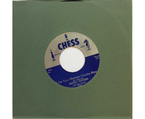MUDDY WATERS - I'M YOUR HOOCHIE COOCHE MAN 7" (CHESS 1560). Here we have the superb 7" by one of Chicago's finest bluesmen, M