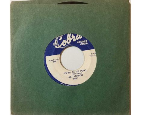 LEE JACKSON - FISHIN' IN MY POND/ I'll JUST KEEP WALKIN' 7" (CHICAGO BLUES - COBRA 5007). Here we have a fantastic cut of cla