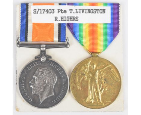 British Army&nbsp;WW1 medal pair comprising War Medal and Victory Medal named to 17403 Pte T Livingston, Royal Highlanders