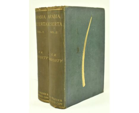 Travel &amp; Exploration. 1921 Travels in Arabia Deserta by Charles M. Doughty, with a new preface by the author and all orig