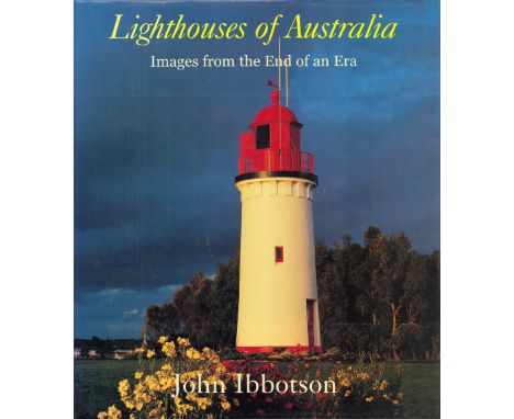 Lighthouses of Australia by John Ibbotson 2001 First Edition Hardback Book published by Australian Lighthouse Traders good co