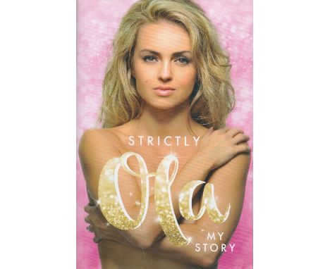 Strictly Ola My Story by Ola Jordan2016 First Edition Hardback Book published by S J H Publishing some ageing good condition.
