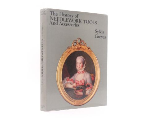 Reference books - Groves(S), The History of Needlework Tools, 1st Edition, 1966, d.w., the personal copy of Vivien Greene (wi
