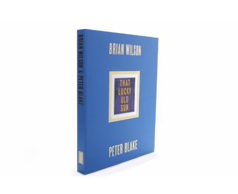 THAT LUCKY OLD SUN, BRIAN WILSON AND PETER BLAKEpublished by Genesis Publications Ltd., Guildford, Surrey, 2009, limited edit