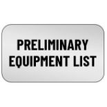 PRELIMINARY EQUIPMENT LIST
