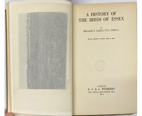 A clothbound edition of The History of the Birds of Essex by William E. Glegg, F.Z.S., M.B.O.U. with twenty plates and a map.