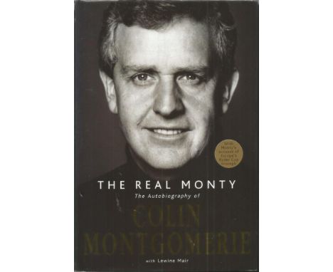 Sport signed book collection. Colin Montgomerie signed The Real Monty the autobiography of Colin Montgomerie hardback book. S