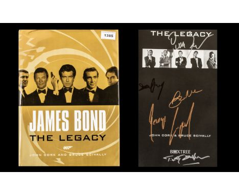 'James Bond The Legacy' Outstanding First Edition Large Hardback Book Signed By Sean Connery, George Lazenby, Roger Moore, Ti