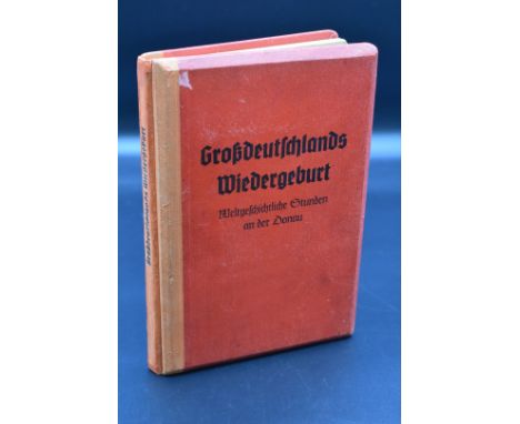 THIRD REICH IN STEREOVIEW:&nbsp;'Grosdeutschlands Wiedergeburt Weltgeschichtliche Stunden an der Donau...', publisher's cloth