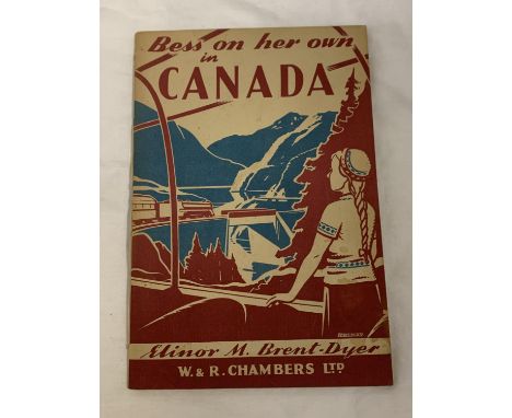 A FIRST EDITION BESS ON HER OWN IN CANADA PAPERBACK BY ELINOR M. BRENT-DYER. PUBLISHED IN 1951 BY W &amp; R CHAMBERS LTD. 