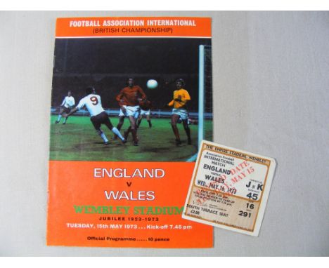 Football Programme: England v Wales 15th May 1973   at Wembley Stadium, together with ticket.