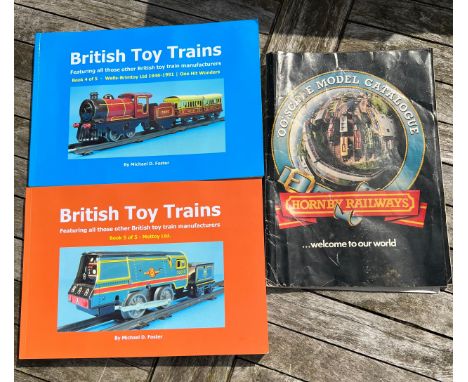 British Toy Trains by Michael D. Foster 4 of 5, 5 of 5 and Hornby '00' scale model catalogue.Condition ReportBritish toy trai