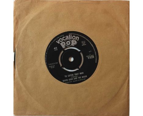 DAVID JOHN AND THE MOOD - TO CATCH THAT MAN 7" (ORIGINAL UK VOCALION POP RELEASE - V 9220). Shakin' cuts from David John And 