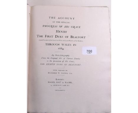 The Account of the Official Progress of His Grace Henry the First Duke of Beaufort through Wales 1684 - one of a limited edit