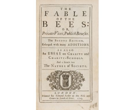 [Mandeville (Bernard)] The fable of the bees: or, private vices, publick benefits...As also an essay on charity and charity-s