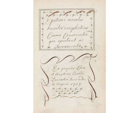 Religion.- Lancaster (Oswald) Epitome moralis breviter complectens Casus Conscientia qui spectant ad Sacramenta, manuscript i