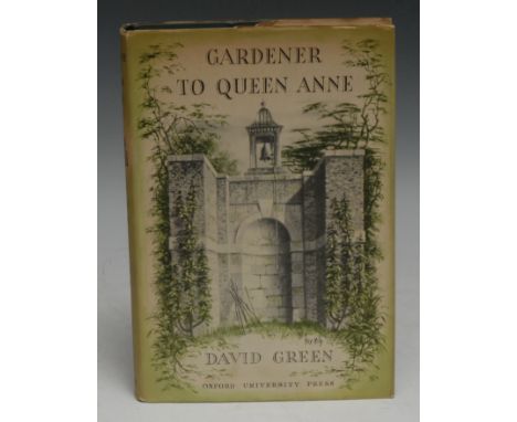 Gardening - Green (David), Gardener to Queen Anne: Henry Wise (1653-1738) and the Formal Garden, first edition, Oxford Univer