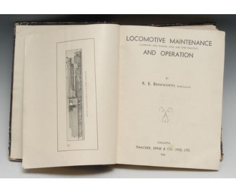 India - Railwayana, Indian Imprint, Brinkworth (R.E.), Locomotive Maintenance (Carriage and Wagon, Shop and Shed Practice) an