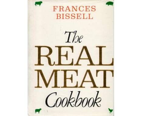 Frances Bissell Signed Book The Real Meat Cookbook by Frances Bissell 1992 First Edition Hardback Book with 384 pages Signed 