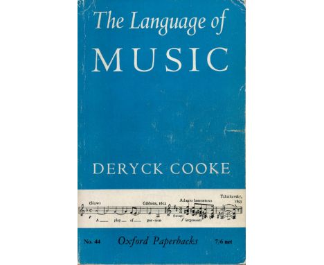 The Language of Music by Deryck Cooke 1962 First Paperback Edition Softback Book with 289 pages published by Oxford Universit