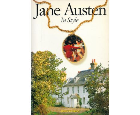 Jane Austen in Style by Susan Watkins 1996 First Paperback Edition Softback Book with 224 pages published by Thames and Hudso