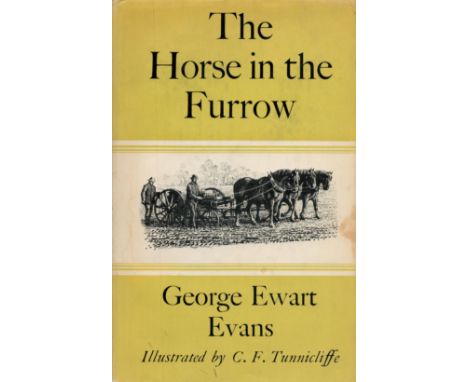 The Horse In The Furrow by George Ewart Evans 1960 First Edition Hardback Book with 292 pages published by Faber and Faber Lt