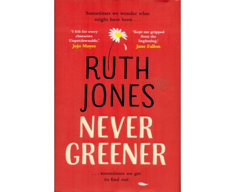 Ruth Jones Signed Book Never Greener by Ruth Jones 2018 First Edition Hardback Book with 483 pages Signed by Ruth Jones on th