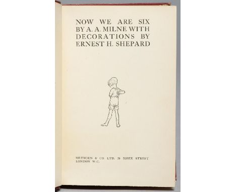 MILNE (A A) AND ERNEST H SHEPARD - NOW WE ARE SIX, FIRST EDITION HALF-TITLE, ILLUSTRATIONS (ONE LATER HAND COLOURED), ORIGINA