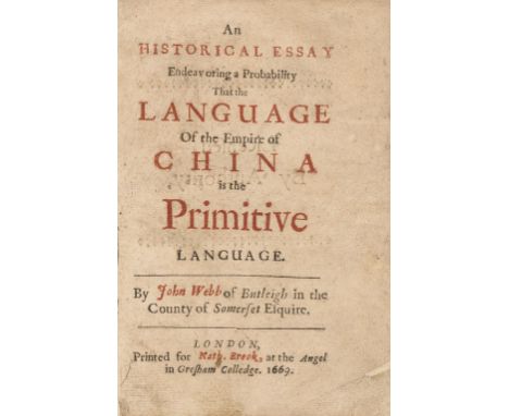 Linguistics.- Webb (John) An Historical Essay endeavoring a Probability that the Language of the Empire of China is the Primi