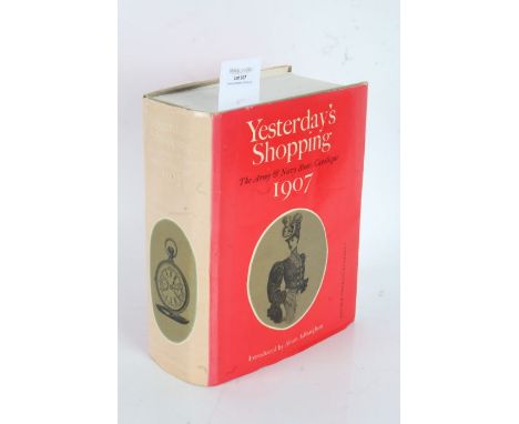 One edition of "Yesterday's Shopping, The Army &amp; Navy Stores Catalogue 1907"