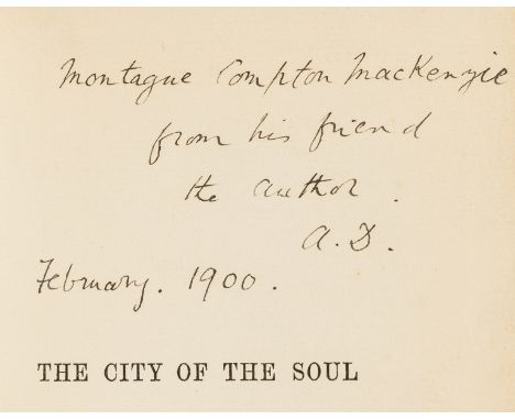 Douglas (Lord Alfred) The City of the Soul, first edition, inscribed by the author "Montague Compton Mackenzie form his frien