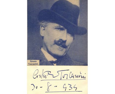 TOSCANINI ARTURO: (1867-1957) Italian conductor. Bold, dark fountain pen ink signature ('Arturo Toscanini') and date, 30th Au