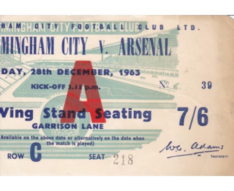 ARSENAL TICKET      Birmingham v Arsenal 28 Dec 1963. Some staining at right edge.     Generally good