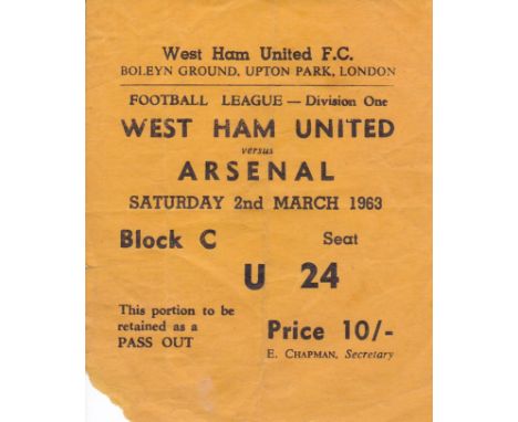 ARSENAL TICKET    West Ham v Arsenal 2 March 1963. Paper erosion at bottom left edge and light vertical fold.    Generally go