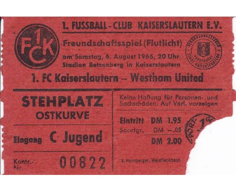 WEST HAM - TICKET   Match ticket FC Kaiserslautern v West Ham, 6th August 1966, piece torn off at bottom right hand corner (p