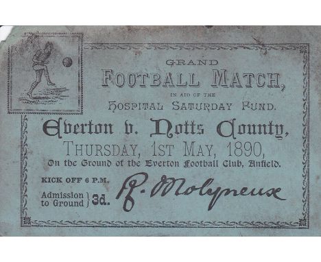 EVERTON - NOTTS COUNTY 1890     Scarce match ticket, Everton v Notts County, 1/5/1890, grand football match in aid of the Hos