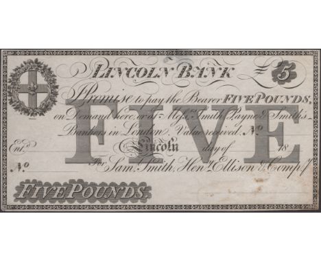 Lincoln Bank, for Saml Smith, Heny Ellison & Compy, proof £5, 18-, no signatures or serial numbers, small tear in top margin,