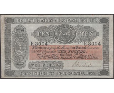 Belfast Banking Company Limited, £10, 7 December 1917, serial number R.3004, manuscript signature of Carlisle, very fine and 