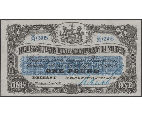 Belfast Banking Company Limited, £1, 9 November 1939, serial number E/M 6905, manuscript Keith signature, uncirculated and sc