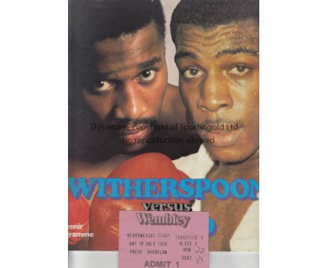 BOXING   Programme and ticket, Frank Bruno v Tim Witherspoon, 19/7/86  at Wembley, World Heavyweight title. Witherspoon won i