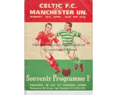 CELTIC - MANCHESTER UNITED 1956    Programme, Celtic v Manchester United, 16/4/56, played in aid of the Cheshire Homes charit