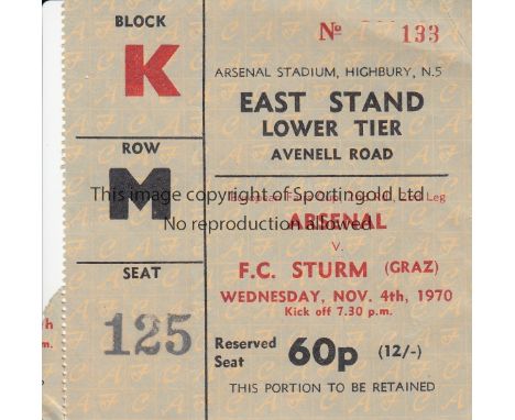 ARSENAL     Ticket for the Fairs Cup home leg v. Sturm Graz 4/11/1970 in Arsenal's Double season. Slight vertical crease.    