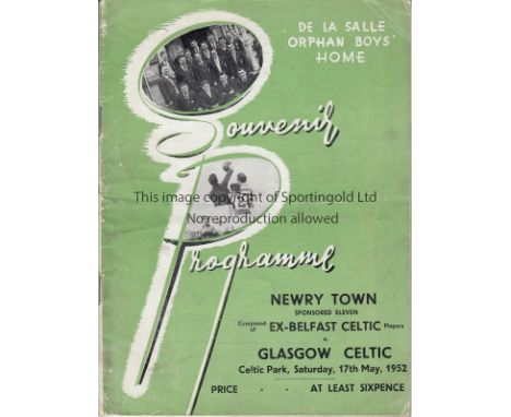 NEWRY ( BELFAST CELTIC)-CELTIC 52    Programme, Newry Town (composed of Ex Belfast Celtic players) v Glasgow Celtic, 17/5/52,