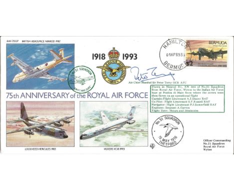 Air Chief Marshal Sir Peter Terry signed 75th Anniversary of the RAF official cover RAF(75)27. Flown in Nimrod R1, XW 666 of 