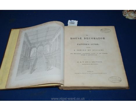 A rare and highly collectible book: Henry William Arrowsmith and A. Arrowsmith, Decorators to Her Majesty, “The House Decorat