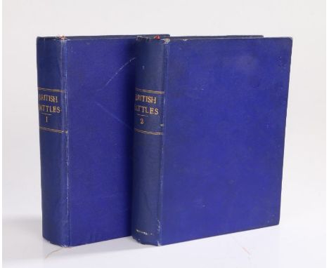 British Battles on Land and Sea Volumes I &amp; II, edited by Sir Evelyn Wood V.C., published by Cassell and Company, Ltd, Lo