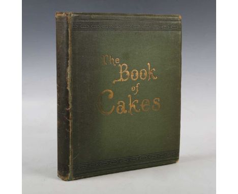COOKERY. – T. Percy LEWIS and A.G. BROMLEY. The Book of Cakes. London: Maclaren &amp; Sons, [1903.] First edition, 4to (284 x