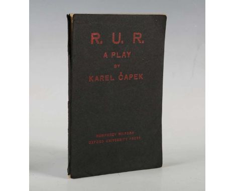 CAPEK, Karel. R.U.R. (Rossum’s Universal Robots). London, Edinburgh etc.: Humphrey Milford for the Oxford University Press, 1